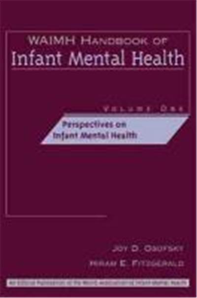 Waimh Handbook of Infant Mental Health, Perspectives on Infant Mental Health