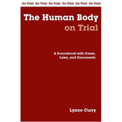 The Human Body On Trial, On Trial.