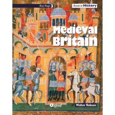 Medieval Britain,  Access to History