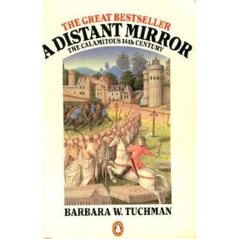 A Distant Mirror: The Calamitous Fourteenth Century - 1