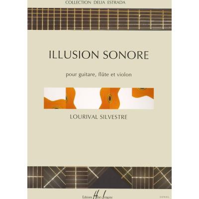 Partitions classique LEMOINE SILVESTRE LOURIVAL - ILLUSION SONORE - FLUTE, VIOLON, GUITARE Musique de chambre