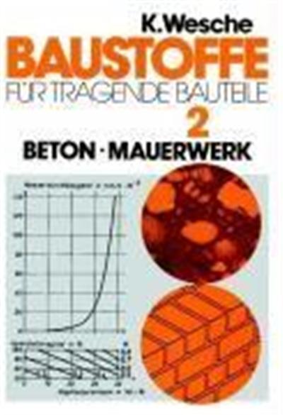 Baustoffe für tragende Baustoffe 2. Beton, Maurerwerk. Nichtmetallisch - anorganische Stoffe