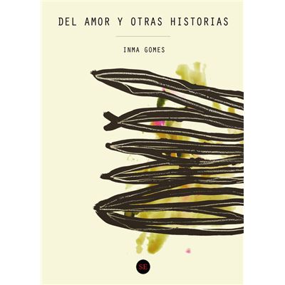 Del Amor Y Otras Historias