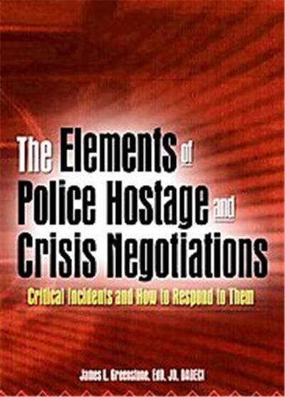 The Elements of Police Hostage and Crisis Negotiations