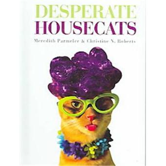 Desperate Housecats - Hardback - 2006 - 1