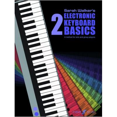 Partitions variété, pop, rock... FABER MUSIC WALKER SARAH - ELECTRONIC KEYBOARD BASICS 2 + CD - ELECTRONIC KEYBOARD Piano
