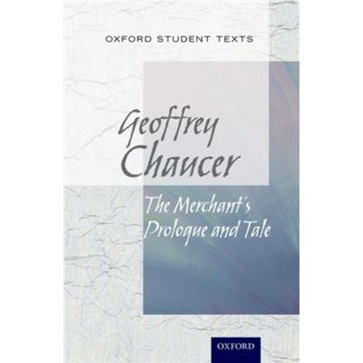 Oxford Student Texts: The Merchant'S Tale (Paperback)