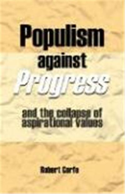Populism Against Progress