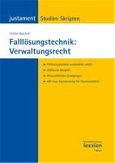 Studienskript Falllösungstechnik: Verwaltungsrecht