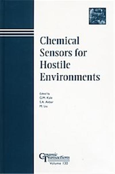 Chemical Sensors for Hostile Environments, Ceramic Transactions Series