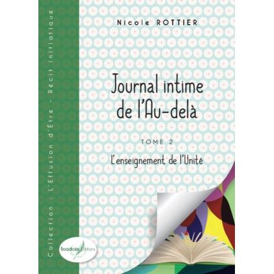 Journal intime de l'au-del? - Tome 2 - L'enseignement de l'Unité