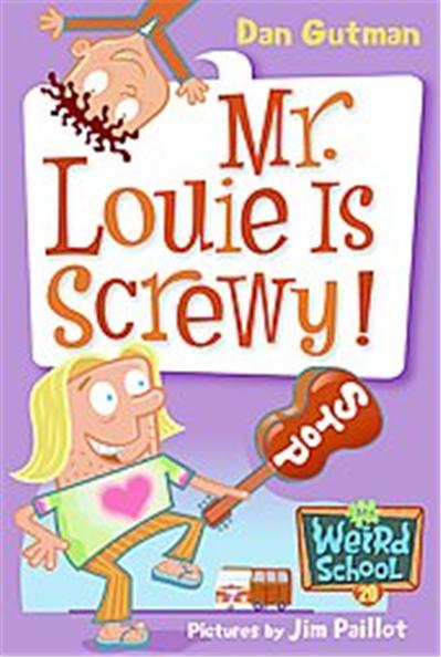 Mr. Louie Is Screwy!, My Weird School Daze