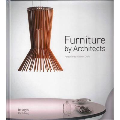 Furniture By Architects: Where Form Meets Function /Anglais