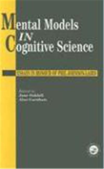 Mental Models in Cognitive Science: Essays in Honour of Phil Johnson-Laird