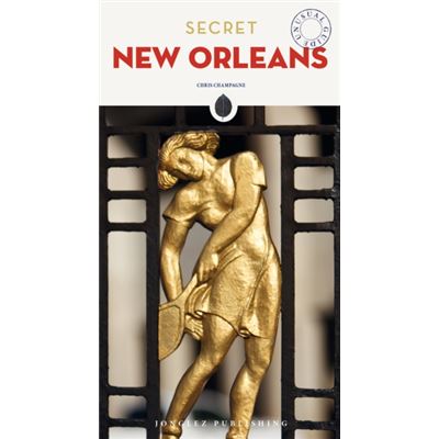 Secret New Orleans