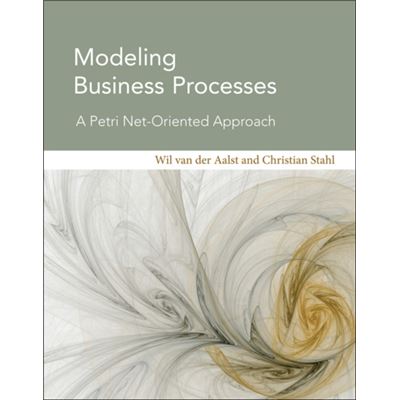 Modeling Business Processes: A Petri Net-Oriented Approach (Cooperative Information Systems Series) (Hardcover)
