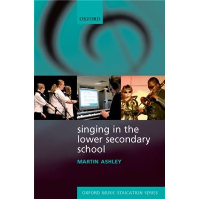 Singing In The Lower Secondary School (Oxford Music Education) (Paperback)