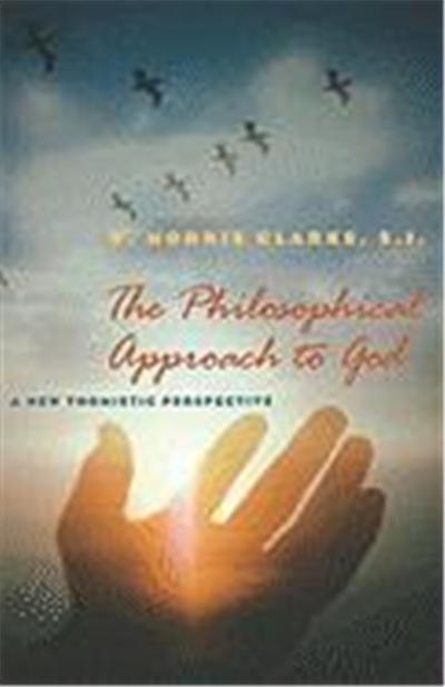 The Philosophical Approach to God: A New Thomistic Perspective