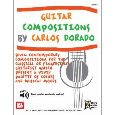 Partitions variété, pop, rock... MEL BAY DORADO CARLOS - GUITAR COMPOSITIONS - GUITAR Guitare