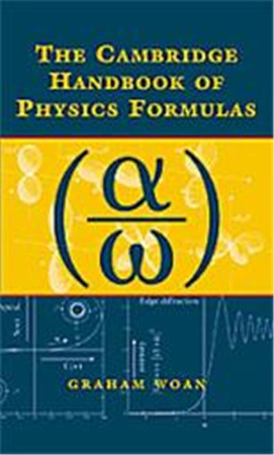 The Cambridge Handbook of Physics Formulae