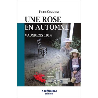 Une rose en automne - vauxrezis 1914