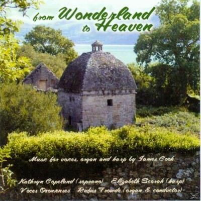 From Wonderland To HeavenMUSIC FOR VOICES,ORGAN & HARP