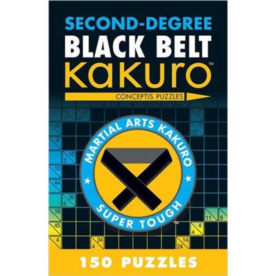 Second-Degree Black Belt Kakuro (Second-Degree Kakuro) (Paperback)