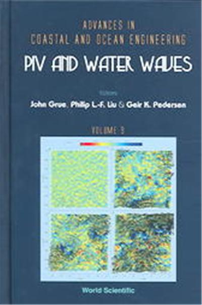 PIV And Water Waves, Advances in Coastal and Ocean Engineering