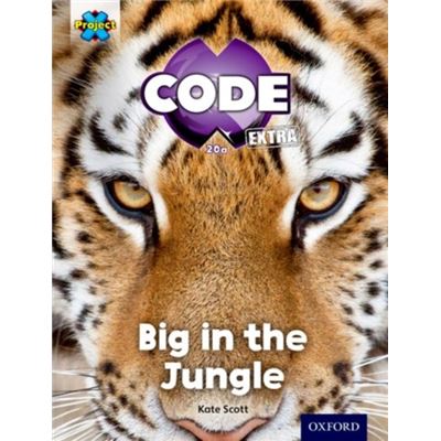 Project X Code Extra: Green Book Band, Oxford Level 5: Jungle Trail: Big In The Jungle (Paperback)