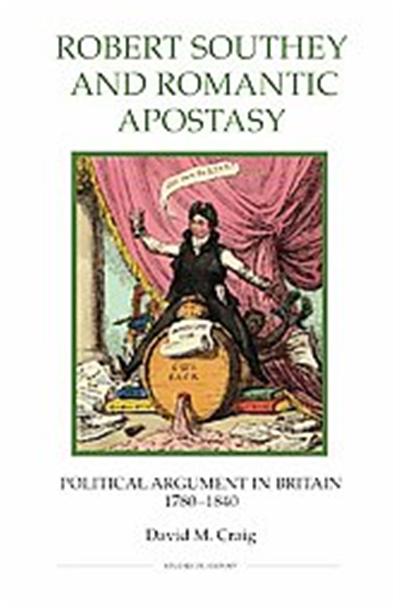 Robert Southey and Romantic Apostasy, Royal Historical Society Studies in History New Series