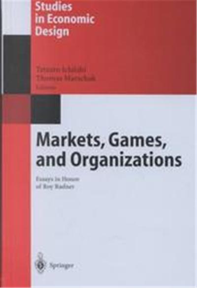 Markets, Games, and Organizations, Studies in Economic Design