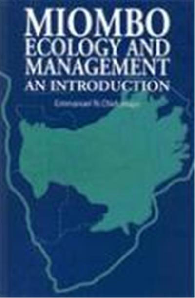 Miombo Ecology and Management: An Introduction