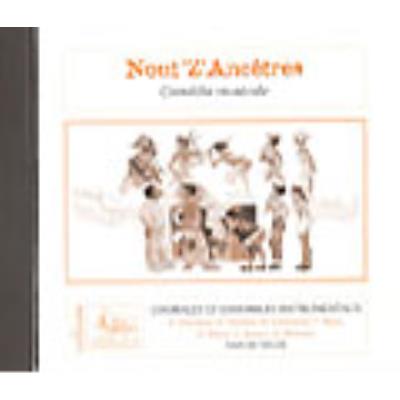 Partitions variété, pop, rock... VAN DE VELDE NOUT'Z'ANCETRES - CD SEUL - SOLI, CHOEUR, ENSEMBLE Musique pour enfants