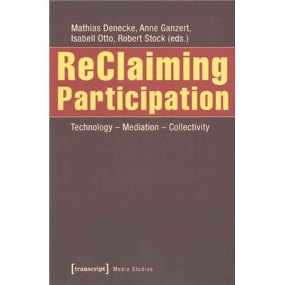 Reclaiming Participation (Cultural And Media Studies) (Paperback)