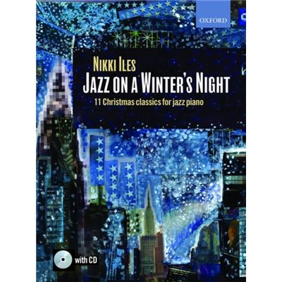 Jazz On A Winter'S Night + Cd: 11 Christmas Classics For Jazz Piano (Nikki Iles Jazz Series) (Sheet Music)