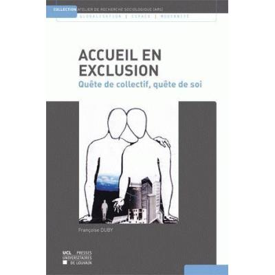 Accueil En Exclusion , Quête De Collectif, Quête De Soi