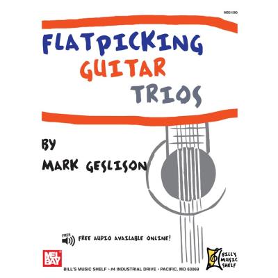Partitions variété, pop, rock... MEL BAY GESLISON MARK - FLATPICKING GUITAR TRIOS - ENSEMBLE Musique du monde