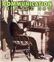 Communication Then and Now, First Step Nonfiction Then and Now - broché ...
