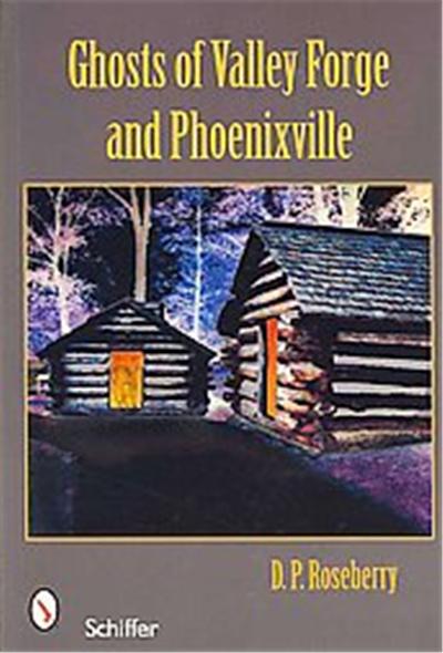 Ghosts of Valley Forge and Phoenixville
