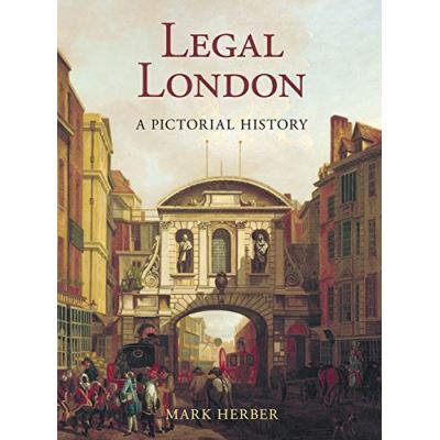 Legal London: A Pictorial History