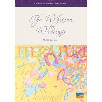AS/A-Level Student Text Guide: The Whitsun Weddings (Student Text Guides) - [Livre en VO] - 1