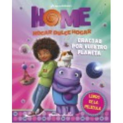 Home. El Libro De La Película. Gracias Por Vuestro Planeta - Dreamworks