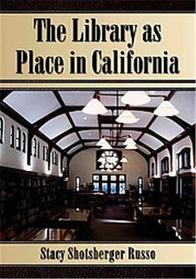 The Library As Place in California