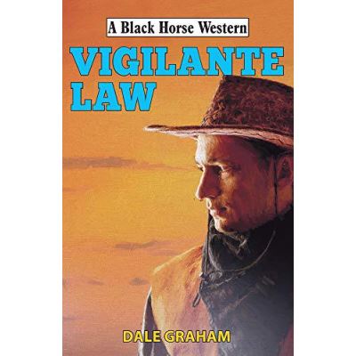 Vigilante Law (A Black Horse Western) - [Version Originale]
