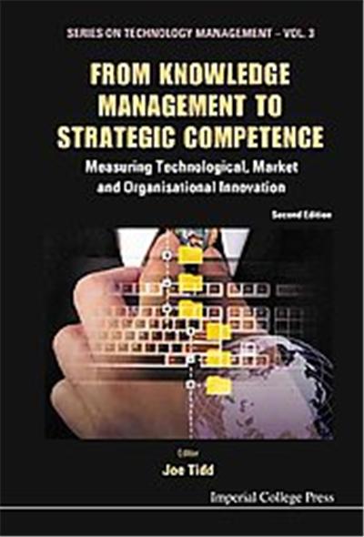 From Knowledge Management to Strategic Competence, Series on Technology Management