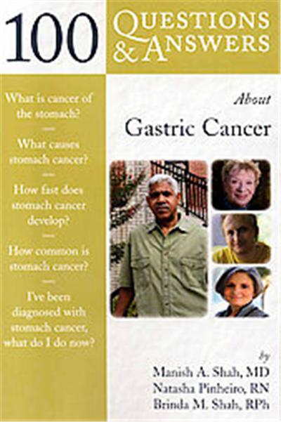 100 Questions and Answers About Gastric Cancer, 100 Questions and Answers
