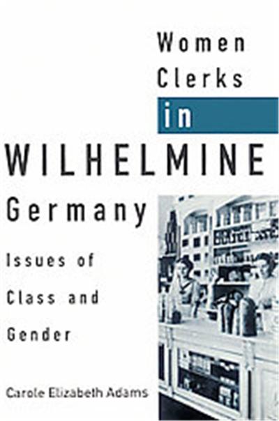 Women Clerks in Wilhelmine Germany