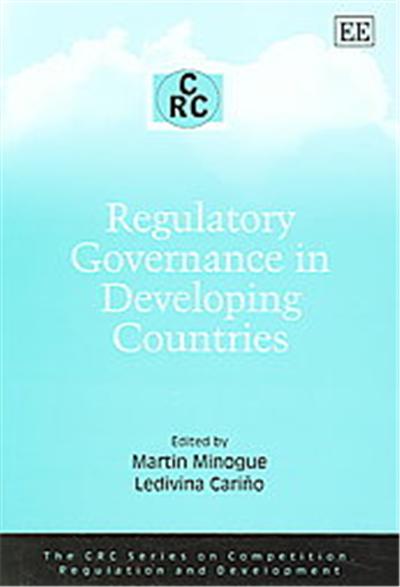 Regulatory Governance in Developing Countries, The CRC Series on Competition, Regulation and Development