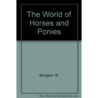 The World of Horses and Ponies - [Version Originale] M Spurgeon - poche ...
