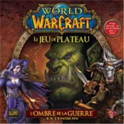 World Of Warcraft - Le Jeu De Plateau - Extension : L'ombre De La Guerre